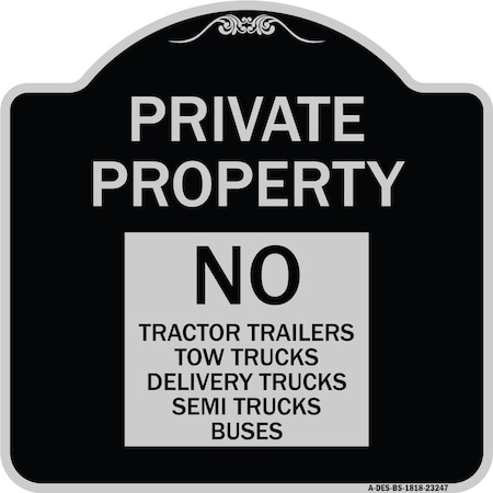 Signmission Private Property Private Property No Tractor Trailers Tow Trucks Delivery Trucks Semi, BS-1818-23247 A-DES-BS-1818-23247